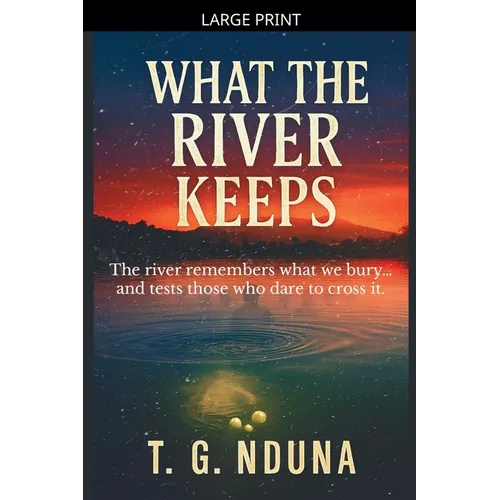 What The River Keeps