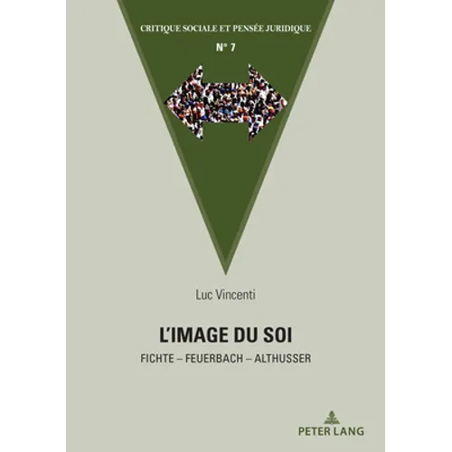 L'image du Soi: Fichte - Feuerbach - Althusser...