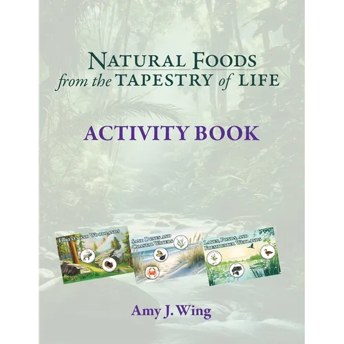 Natural Foods from Tapestry of Life ACTIVITY BOOK