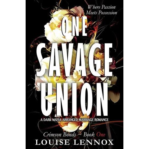 One Savage Union: A Dark Mafia Arranged Marriage Romance