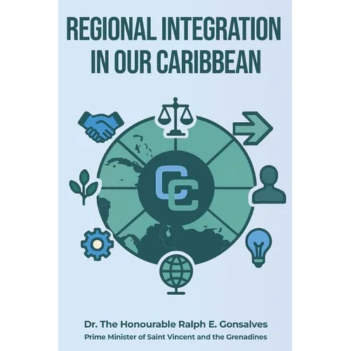 Regional Integration in Our Caribbean