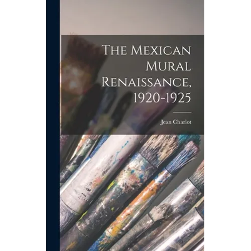 The Mexican Mural Renaissance, 1920-1925