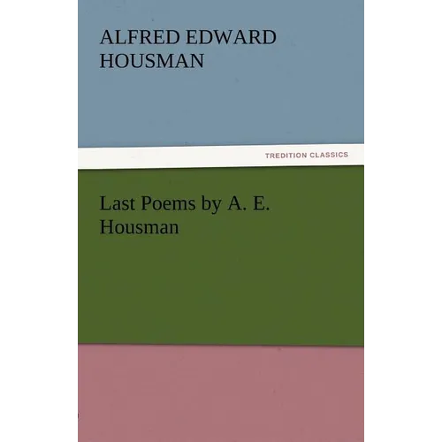 Last Poems by A. E. Housman
