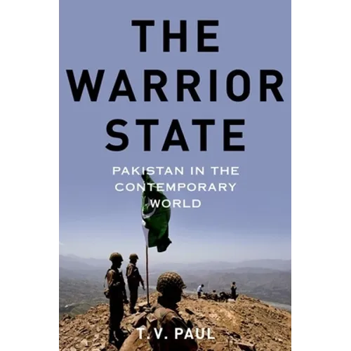 Warrior State: Pakistan in the Contemporary World