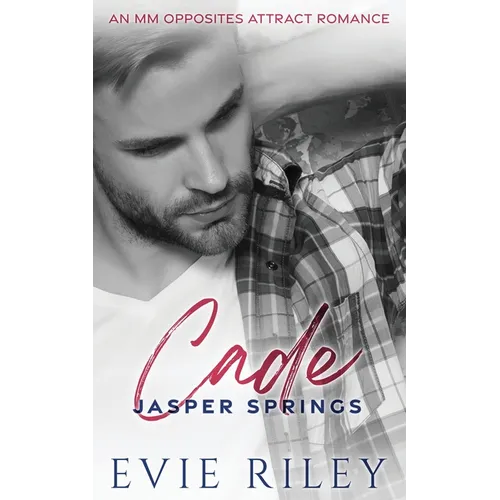Cade: An MM Opposites Attract Romance