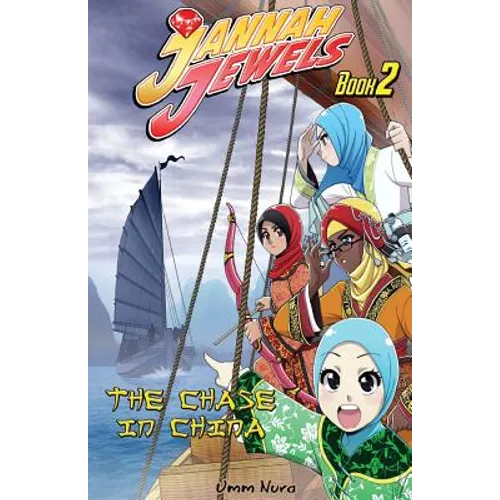 Jannah Jewels Book 2: The Chase in China