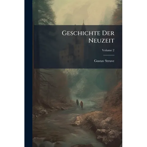 Geschichte Der Neuzeit; Volume 2