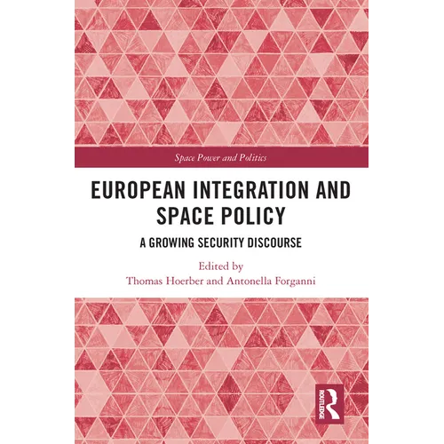 European Integration and Space Policy: A Growing Security Discourse