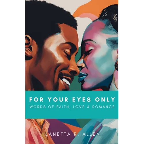 For Your Eyes Only: Words of Faith, Love & Romance