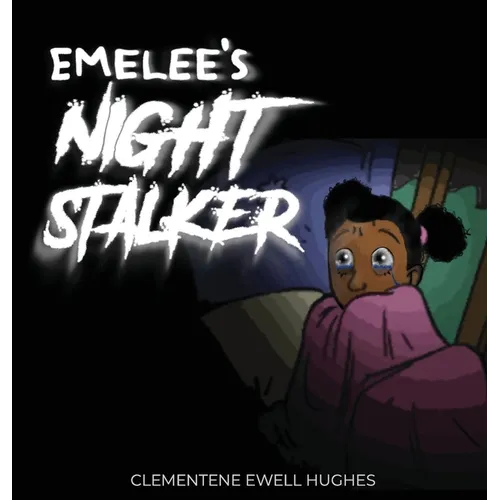 Emelee's Invisible Night Stalker: Inspired By An Actual Event
