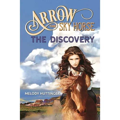 Arrow the Sky Horse: The Discovery