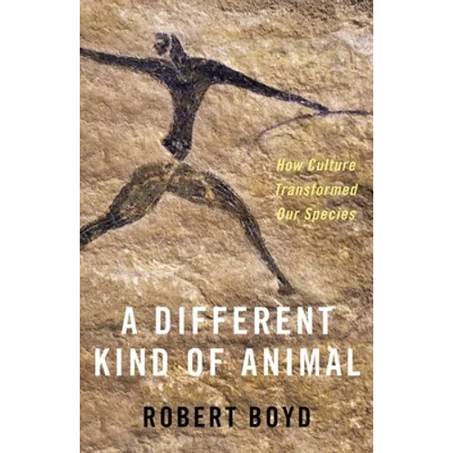 A Different Kind of Animal: How Culture Transformed Our Species