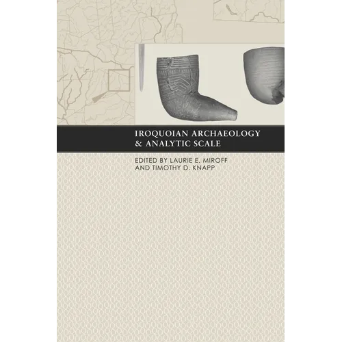 Iroquoian Archaeology and Analytic Scale