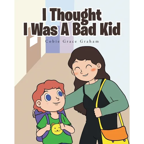 I Thought I Was A Bad Kid