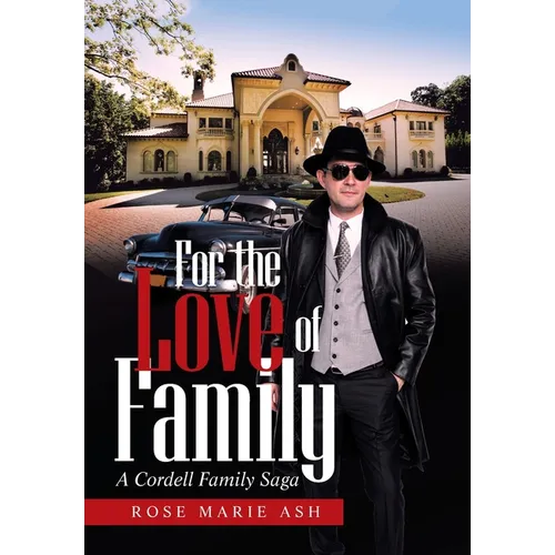 For the Love of Family: A Cordell Family Saga