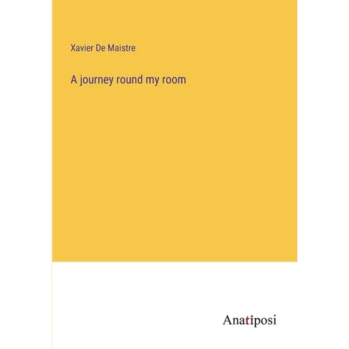 A journey round my room