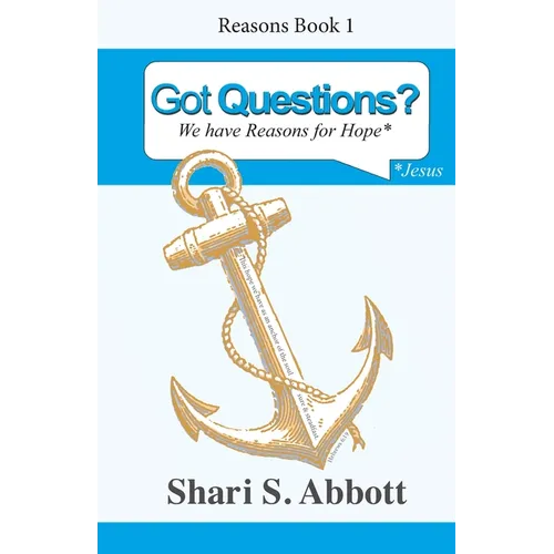 Got Questions?: We have Reasons for Hope