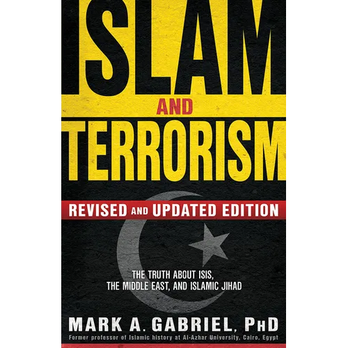 Islam and Terrorism (Revised and Updated Edition): The Truth about Isis, the Middle East and Islamic Jihad