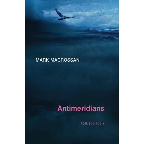 Antimeridians: Poems 2014-2019