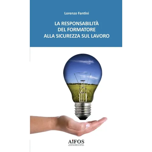 La responsabilità del Formatore alla Sicurezza sul Lavoro