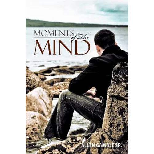 Moments of The Mind