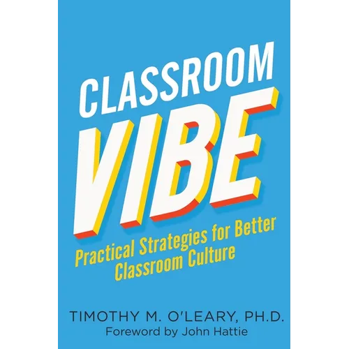 Classroom Vibe: Practical Strategies for a Better Classroom Culture