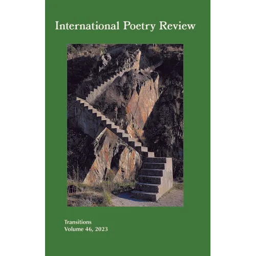 International Poetry Review: Transitions, Volume 46, 2023