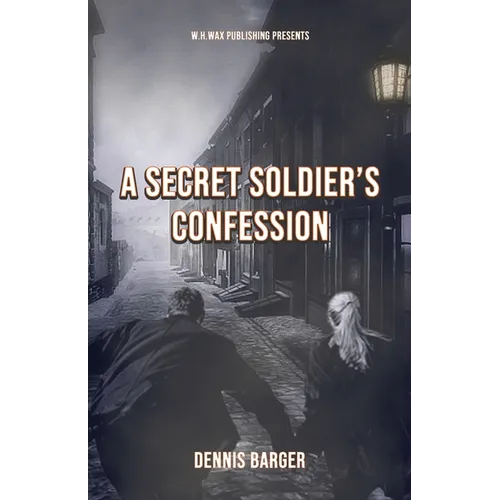 A Secret Soldier's Confession
