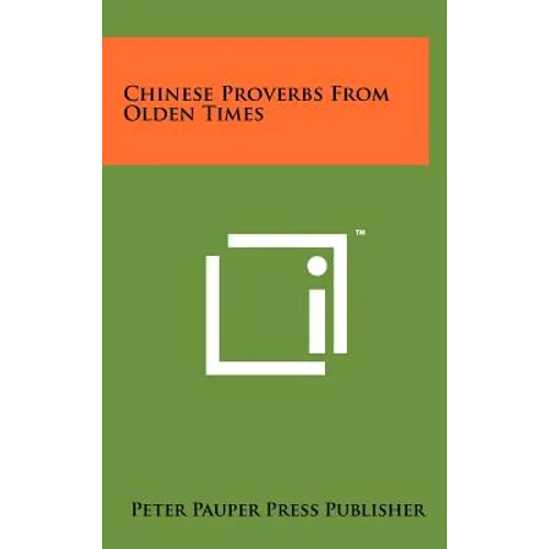 Chinese Proverbs from Olden Times