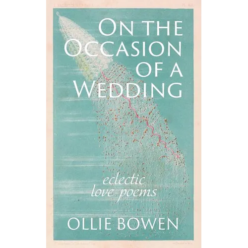 On the Occasion of a Wedding: Eclectic Love Poems