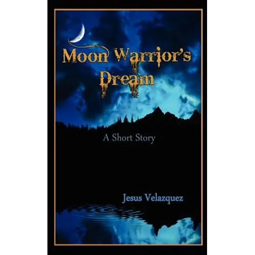 Moon Warrior's Dream