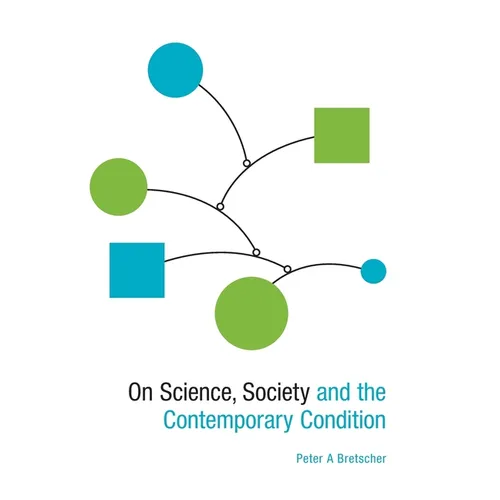 On Science, Society and the Contemporary Condition