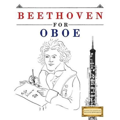 Beethoven for Oboe: 10 Easy Themes for Oboe Beginner Book