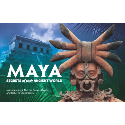 Maya: Secrets of Their Ancient World