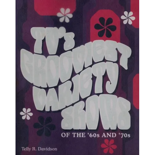Tv's Grooviest Variety Shows of the '60s and '70s