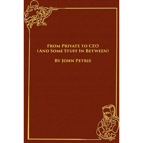 From Private to CEO (And Some Stuff In Between)