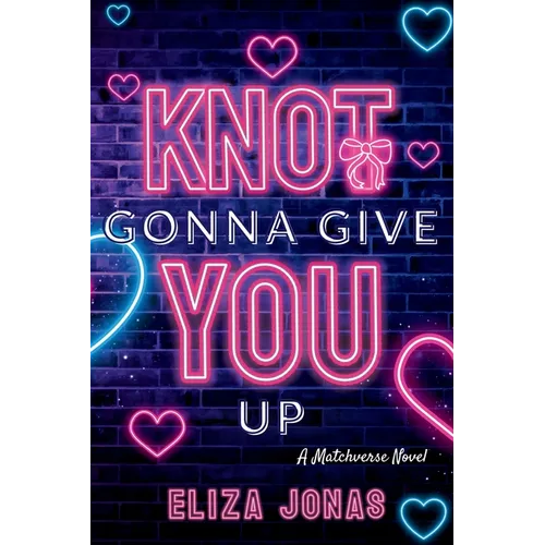 Knot Gonna Give You Up