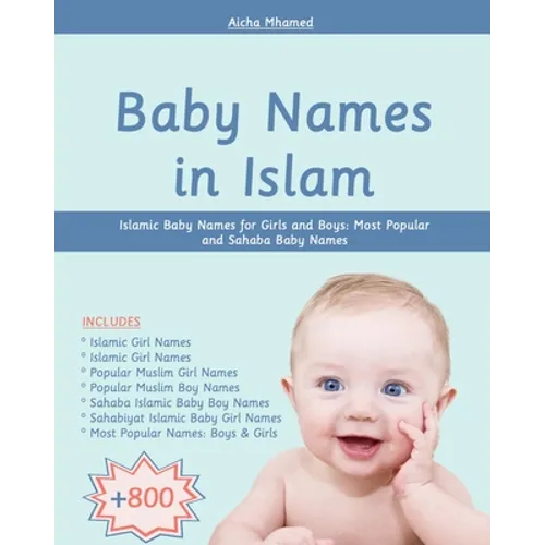 Baby Names in Islam: 800+ Islamic Baby Names for Girls and Boys: Most Popular and Sahaba Baby Names