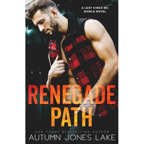 Renegade Path: A Lost Kings MC World Novel
