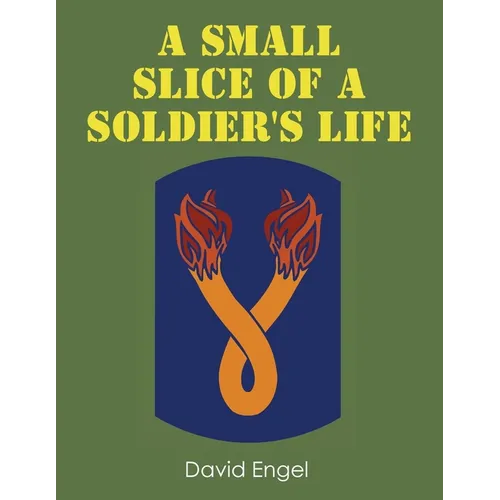 A Small Slice of a Soldier's Life