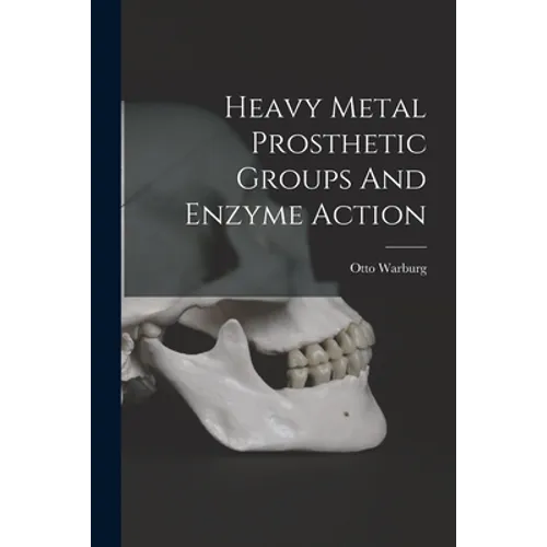 Heavy Metal Prosthetic Groups And Enzyme Action