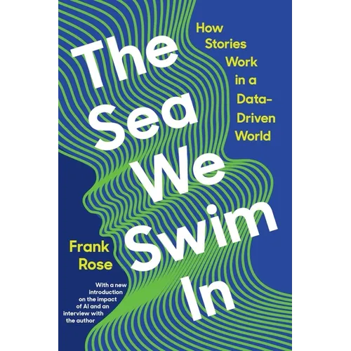 The Sea We Swim in: How Stories Work in a Data-Driven World