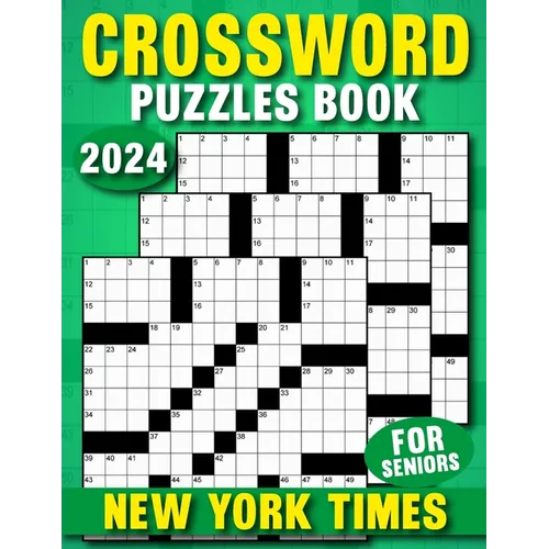 2024 New York times Crossword: Puzzles Book For Seniors, Mental Agility and Relaxation, Solutions Included!