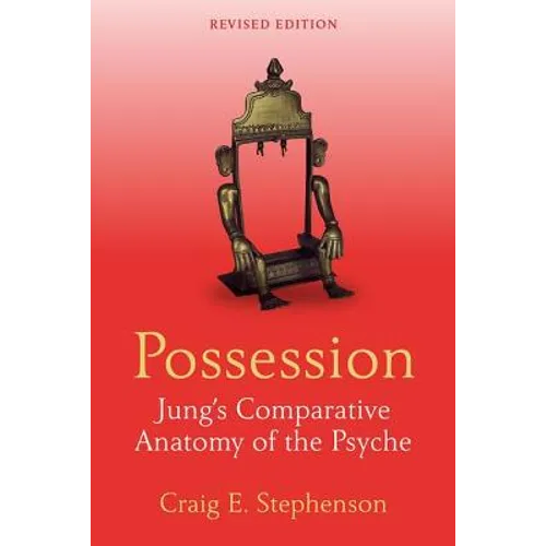Possession: Jung's Comparative Anatomy of the Psyche