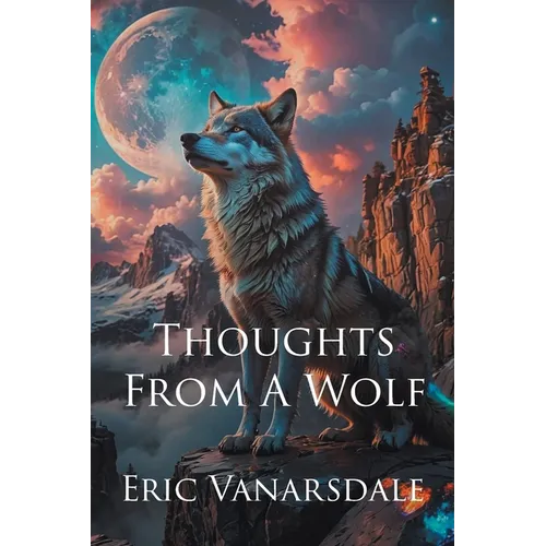 Thoughts From A Wolf