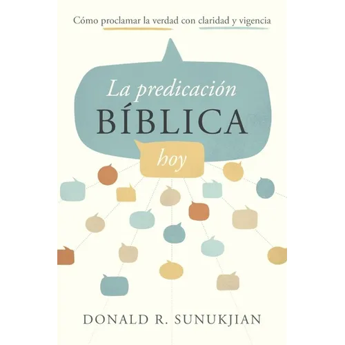 La Predicación Bíblica Hoy (an Invitation to Biblical Preaching)