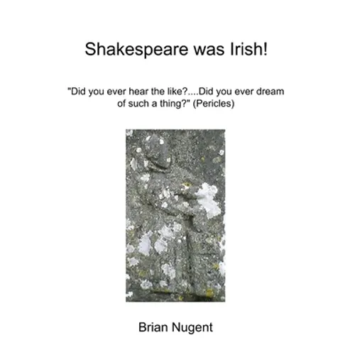 Shakespeare was Irish!