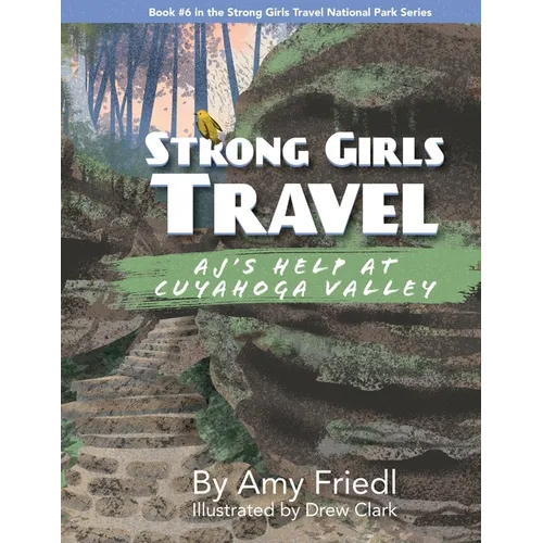 Strong Girls Travel: AJ's Help at Cuyahoga Valley