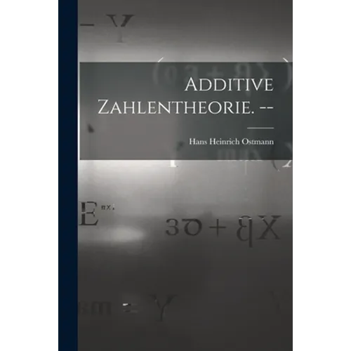 Additive Zahlentheorie. --