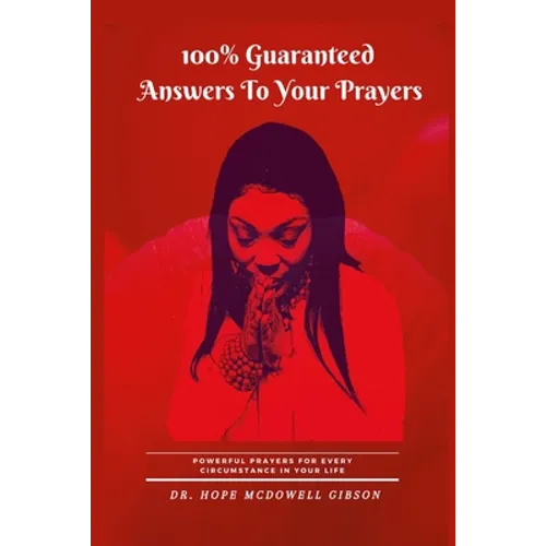 100% Guaranteed Answers To Your Prayers